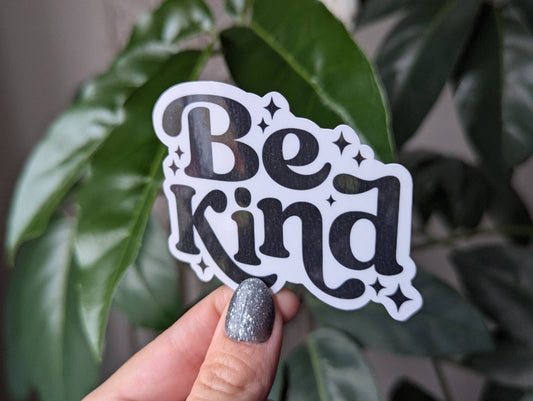 Be kind vinyl sticker, positive inspirational merch