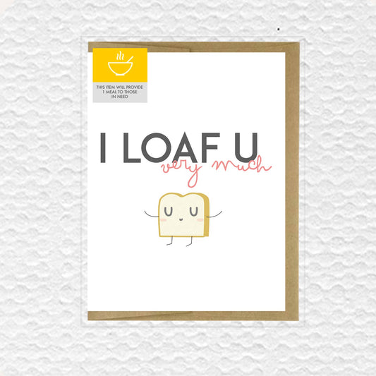 I Loaf You Very Much Love Card