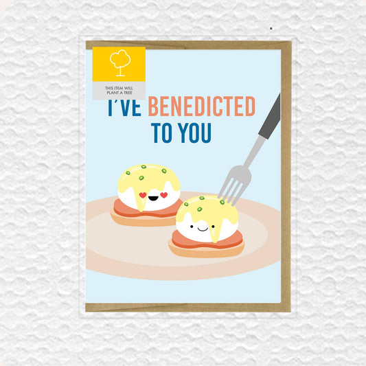 I've Benedicted To You Love Card