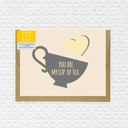 You Are My Cup Of Tea Love Card
