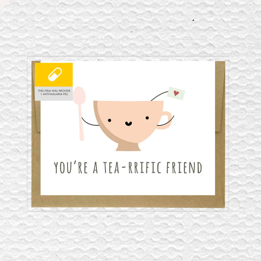 You’re A Tea-reffic Friend Greeting Card