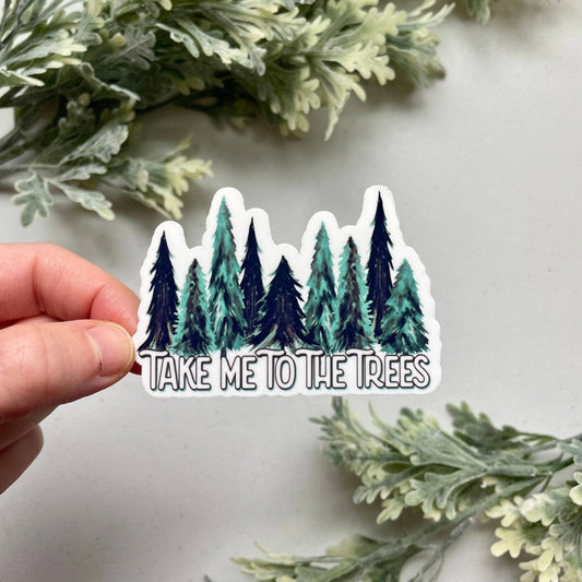Take Me To The Trees Sticker | Nature Sticker | Hiking