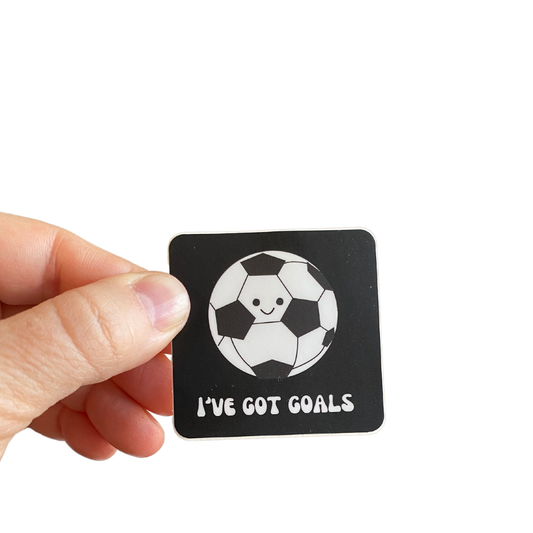 Soccer Sticker - "I've Got Goals"