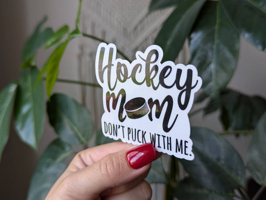 Hockey mom don't puck with me vinyl sticker, hockey merch