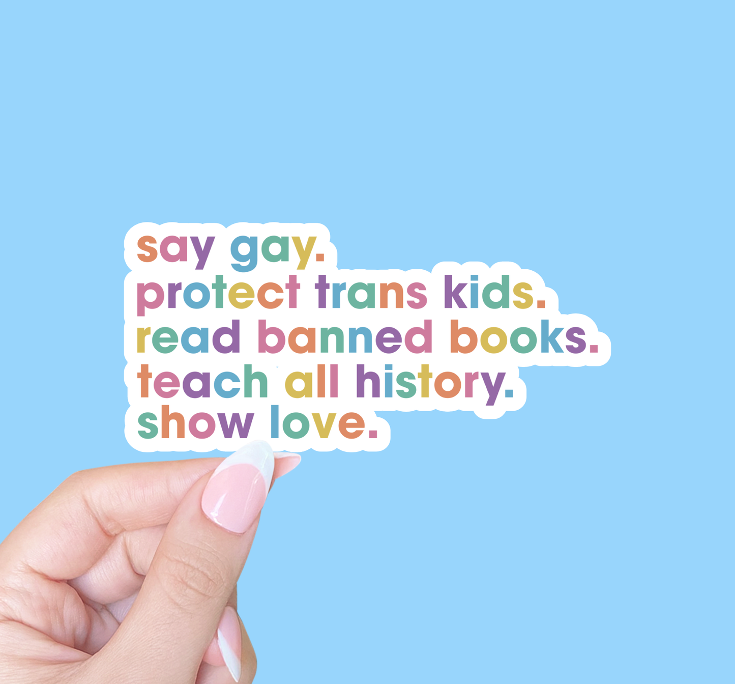 Say gay sticker, Pride sticker, LGBTQ+ rights sticker