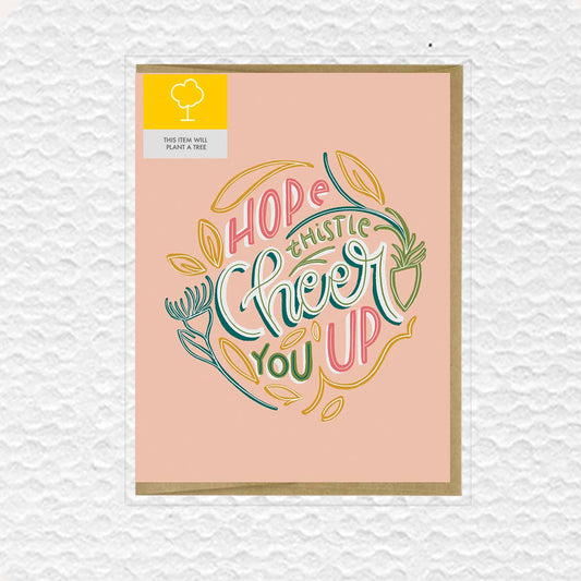 Hope Thistle Cheer You Up Greeting Card