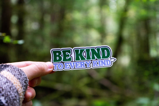 Be Kind To Every Kind Sticker | Vegan Sticker | Plant-Based