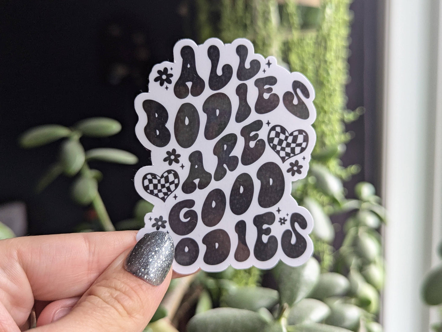 All bodies are good bodies, empowerment vinyl sticker