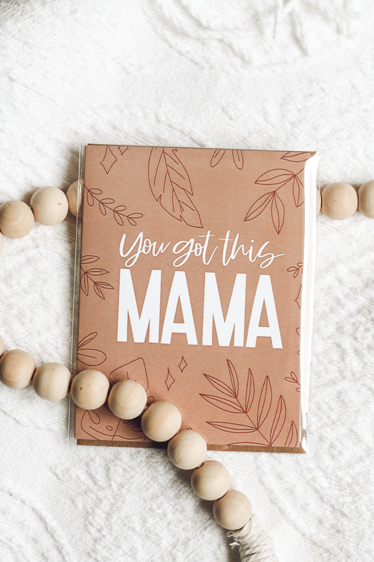 You Got This Mama Encouragement Card