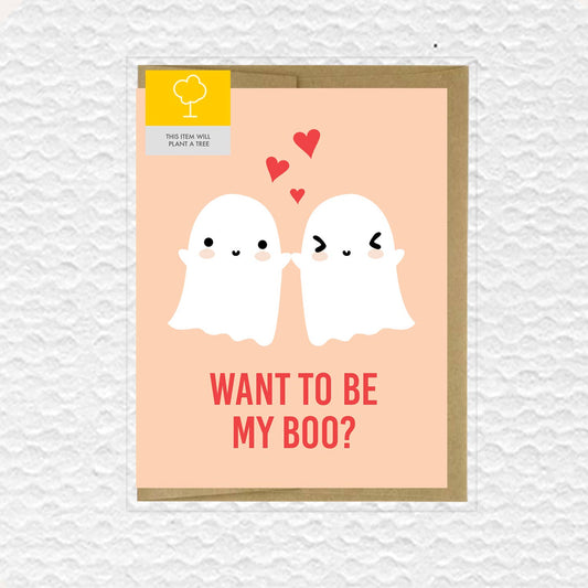 Want to be my Boo? Love Card