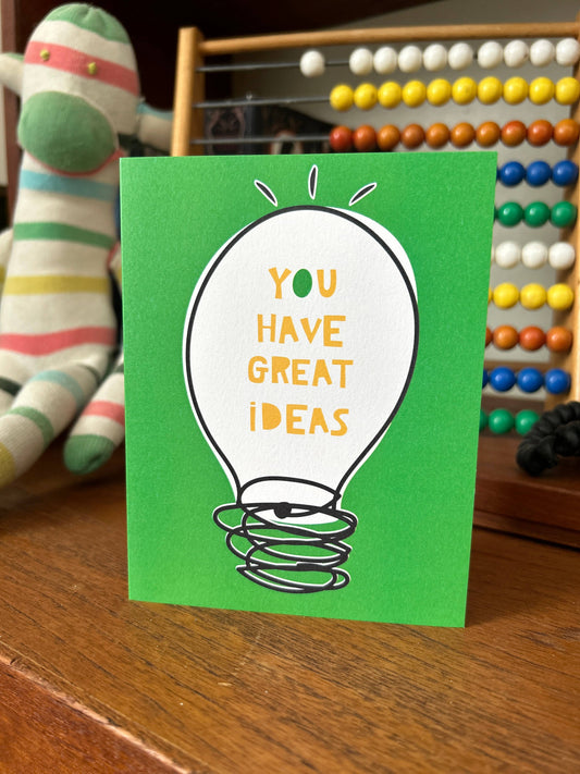 You Have Great Ideas Encouragement Greeting Card