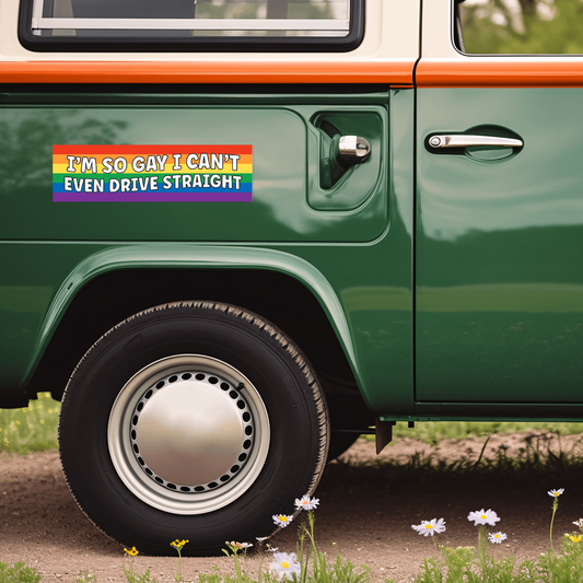So gay I can't even drive straight, Car bumper sticker