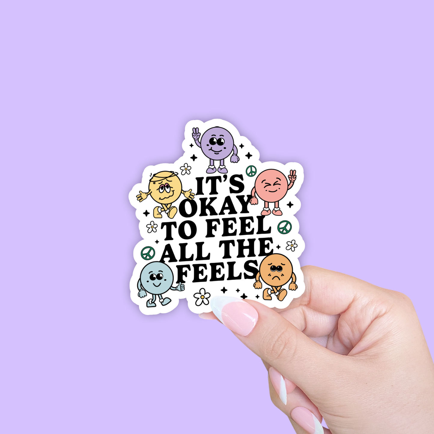It's okay to feel all the feels, Mental health sticker