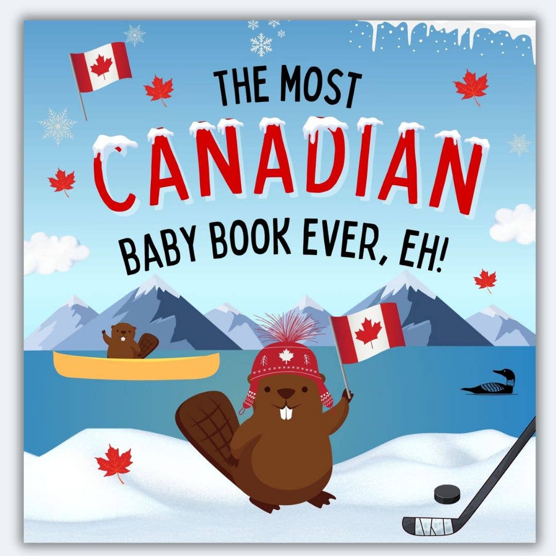The Most Canadian Baby Book Ever Eh! Canada Theme Baby Book