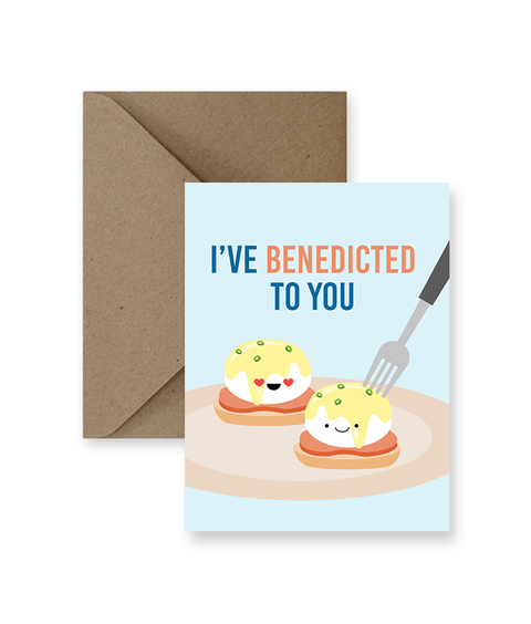 I've Benedicted To You Love Card