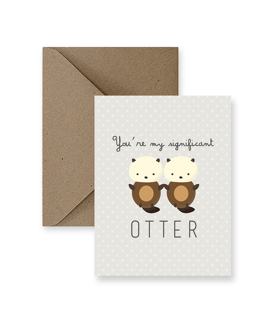 You’re My Significant Otter Love Card