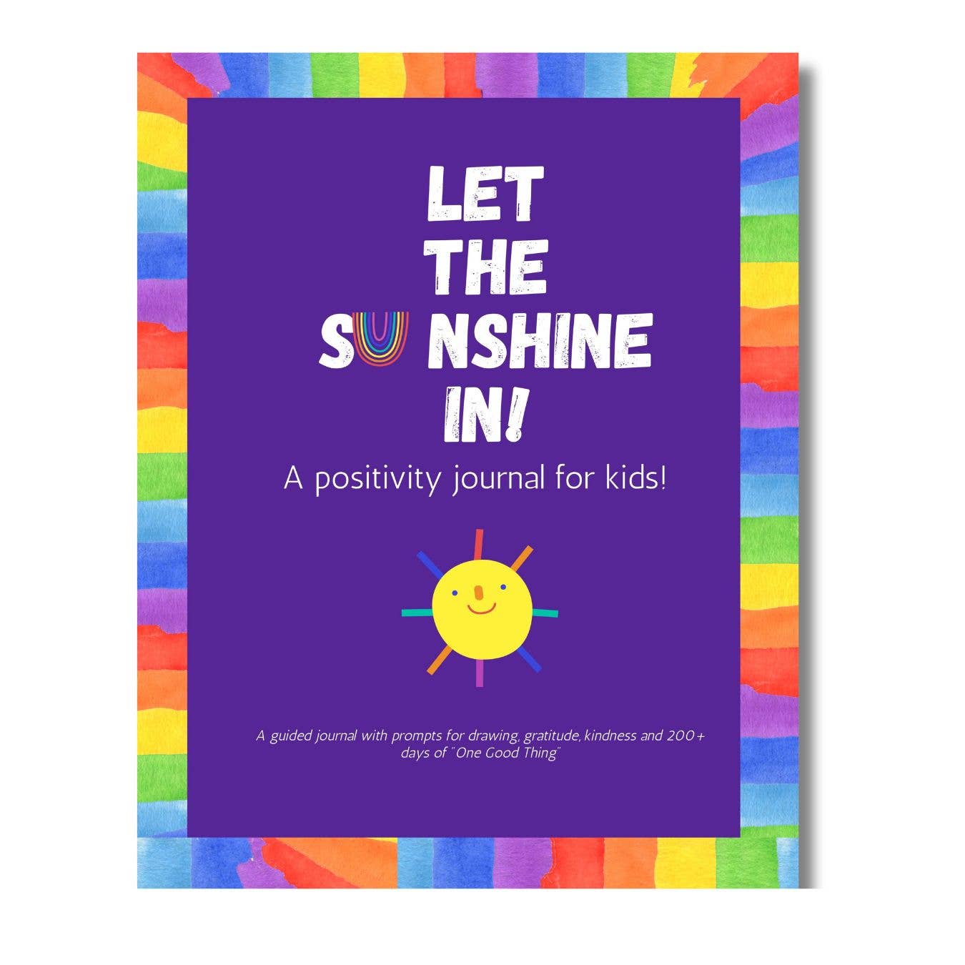 Let The Sunshine In - A positivity journal for kids