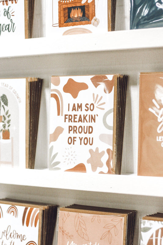 I am so Freakin' Proud of You Card