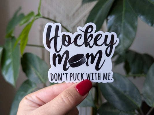 Hockey mom don't puck with me vinyl sticker, hockey merch
