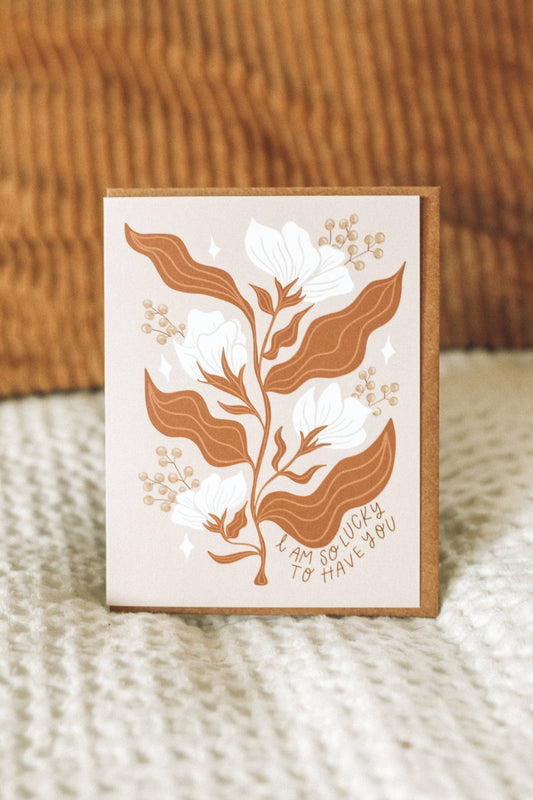 I am so Lucky to Have You Card