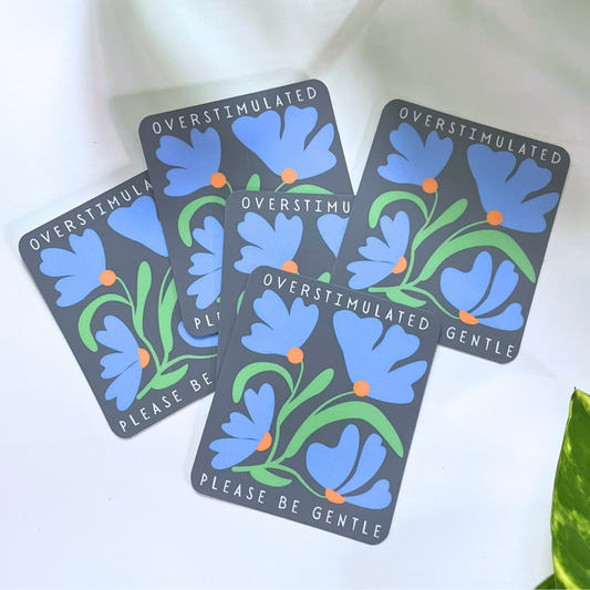 Mental Health Sticker | Overstimulated - Please Be Gentle