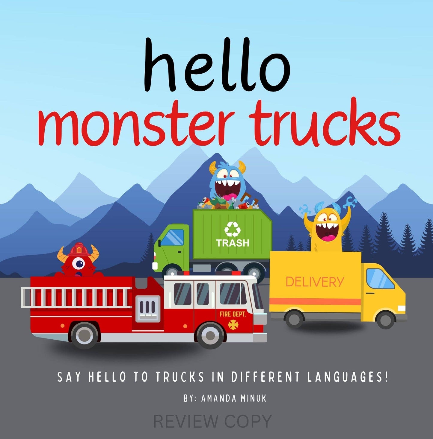 Hello Monster Trucks! (a Book of Trucks with Monsters on Top