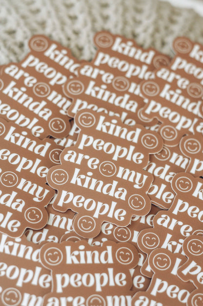 Kind People are My Kinda People Sticker