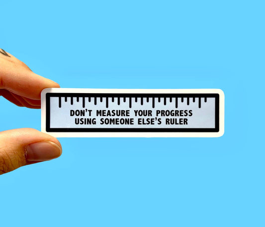 Mental health sticker, Don't measure your progress