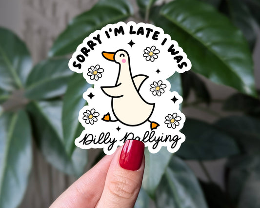 Sorry I'm Late I Was Silly Dallying, Funny Goose Sticker