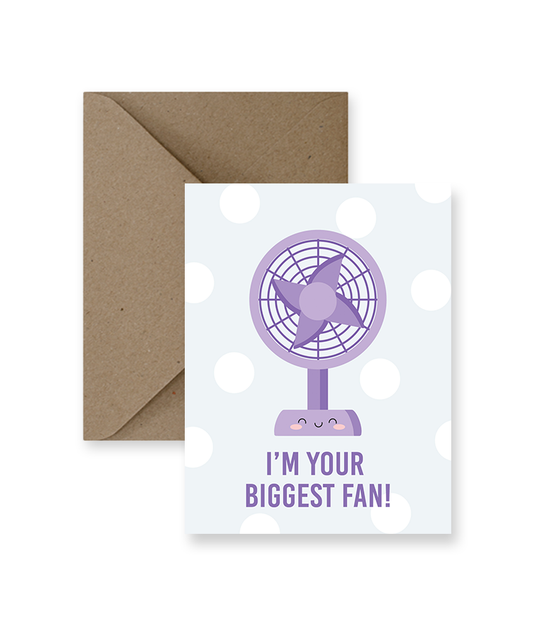 I'm Your Biggest Fan Greeting Card