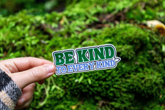 Be Kind To Every Kind Sticker | Vegan Sticker | Plant-Based