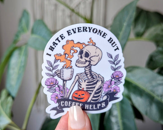 I hate everyone but coffee helps vinyl sticker