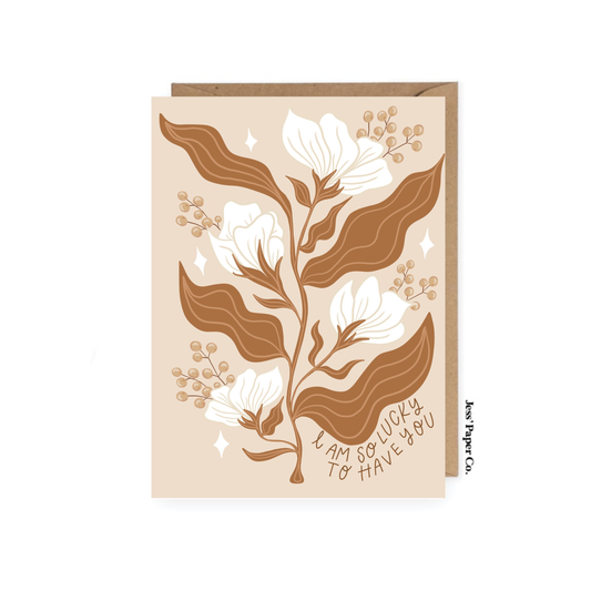 I am so Lucky to Have You Card