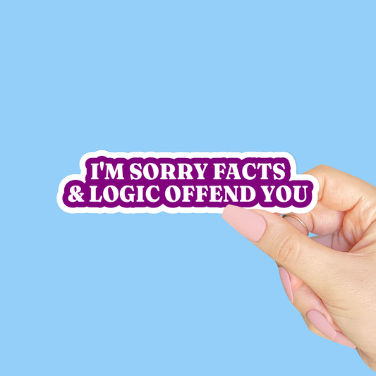 Facts and logic sticker, Laptop sticker, Funny sticker