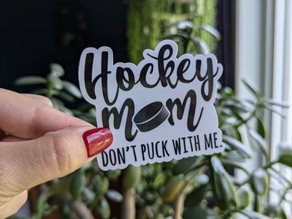 Hockey mom don't puck with me vinyl sticker, hockey merch