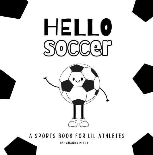 Hello Soccer - An introduction to the game of soccer to kids